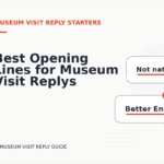 Best Opening Lines for Museum Visit Replys