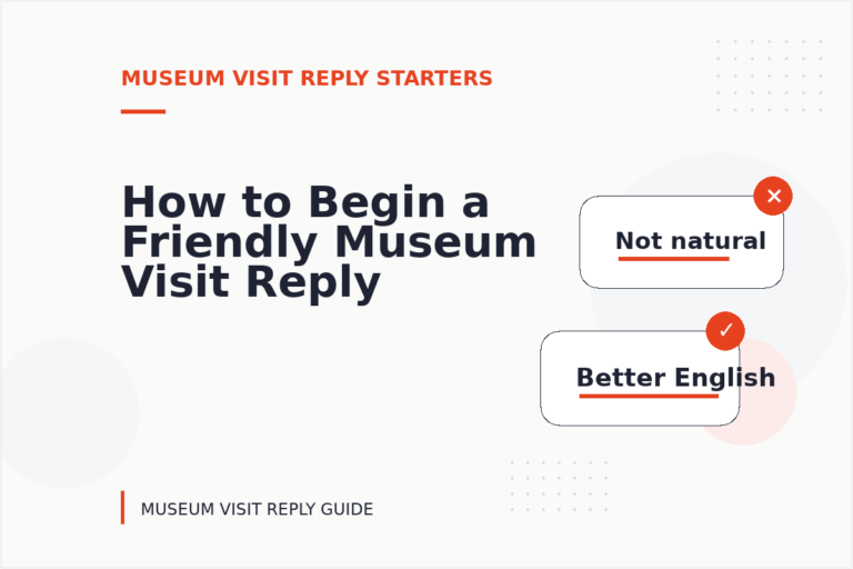 How to Begin a Friendly Museum Visit Reply How to Begin a Friendly Museum Visit Reply