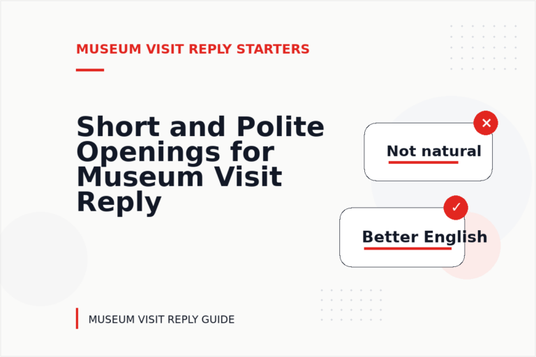 Short and Polite Openings for Museum Visit Reply English Short and Polite Openings for Museum Visit Reply English
