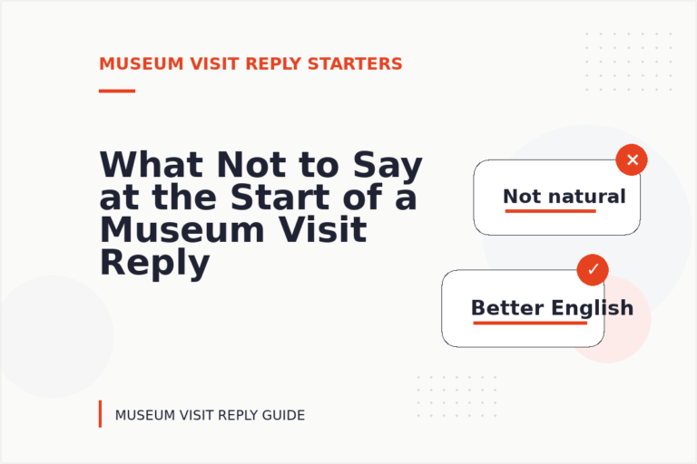 What Not to Say at the Start of a Museum Visit Reply What Not to Say at the Start of a Museum Visit Reply