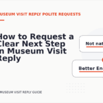 How to Request a Clear Next Step in Museum Visit Reply English