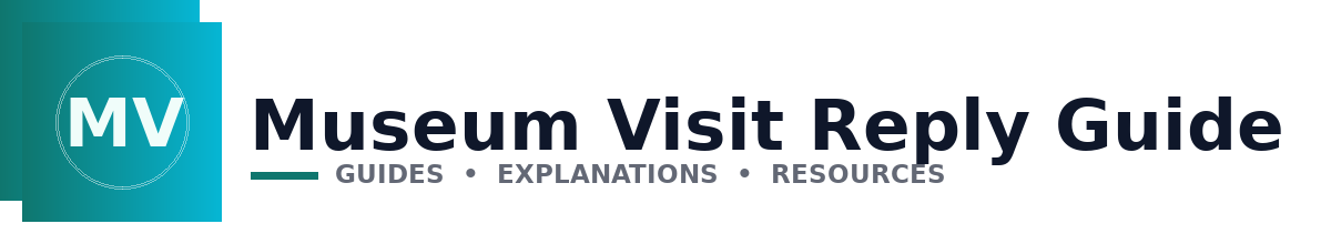 Museum Visit Reply Guide